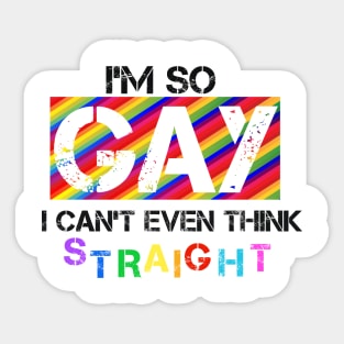 I'm so GAY... Sticker